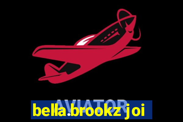 bella.brookz joi